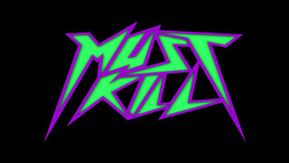 MUST KILL - Nightmares Come To Life