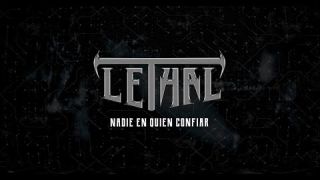LETHAL - Nadie en quien confiar (VIDEO OFICIAL)